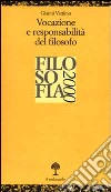 Vocazione e responsabilità del filosofo. Filosofia 2000 libro