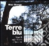 Terre blu. Sguardi sulla riviera di ponente libro