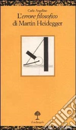 L'«errore filosofico» di Martin Heidegger libro