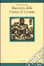 Racconto della Contea di Levante libro