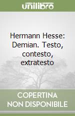 Hermann Hesse: Demian. Testo, contesto, extratesto