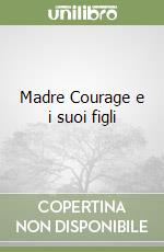 Madre Courage e i suoi figli