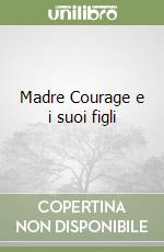 Madre Courage e i suoi figli