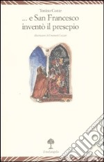 E san Francesco inventò il presepe libro