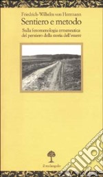 Sentiero e metodo. Sulla fenomenologia ermeneutica del pensiero della storia dell'essere