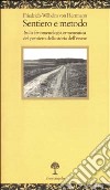 Sentiero e metodo. Sulla fenomenologia ermeneutica del pensiero della storia dell'essere libro