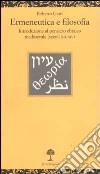 Ermeneutica e filosofia. Introduzione al pensiero ebraico medioevale (secoli XII-XIV) libro
