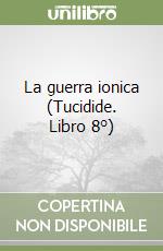 La guerra ionica (Tucidide. Libro 8°) libro