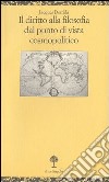 Il diritto alla filosofia dal punto di vista cosmopolitico libro