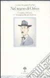 Nel segno di Orfeo. Fernando Pessoa e l'Avanguardia portoghese libro