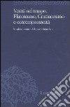 Verità nel tempo. Platonismo, cristianesimo e contemporaneità. Studi in onore di Luca Obertello libro