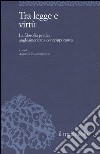 Tra legge e virtù. La filosofia pratica angloamericana contemporanea libro di Campodonico A. (cur.)