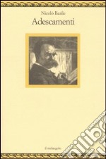 Adescamenti. Nietzsche e la parola di Dioniso libro