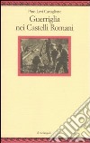 Guerriglia nei castelli romani libro di Levi Cavaglione Pino