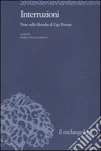 Interruzioni. Note sulla filosofia di Ugo Perone