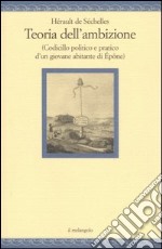 Teoria dell'ambizione (codicillo politico e pratico d'un giovane abitante di Épône) libro