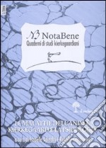 Notabene. Quaderni di studi kierkegaardiani. Vol. 5: Le malattie dell'anima. Kierkegaard e la psicologia libro