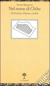 Nel nome di Chora. Da Derrida a Platone e al di là