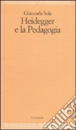 Heidegger e la pedagogia libro