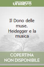 Il Dono delle muse. Heidegger e la musica