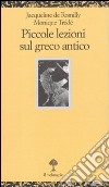 Piccole lezioni sul greco antico libro