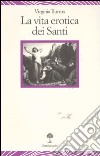 La Vita erotica dei santi libro