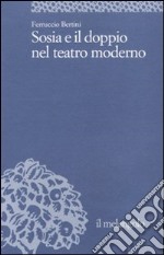 Sosia e il doppio nel teatro moderno