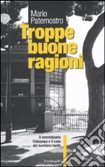 Troppe buone ragioni libro