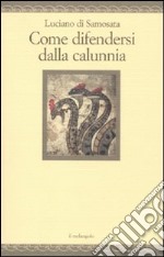 Come difendersi dalla calunnia libro