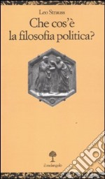 Che cos'è la filosofia politica? libro