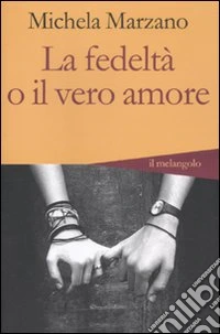 La fedeltà o il vero amore