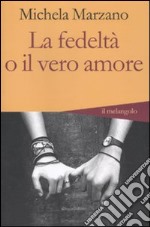 La fedeltà o il vero amore