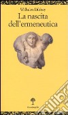 La nascita dell'ermeneutica libro