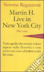 Martin H. live in New York City libro