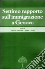 Settimo rapporto sull'immigrazione a Genova libro