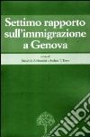 Settimo rapporto sull'immigrazione a Genova libro