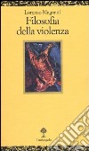 Filosofia della violenza libro