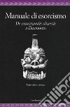 Manuale di esorcismo. De exorcizandis obsessis a Daemonio. Testo latino a fronte libro