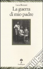 La guerra di mio padre libro