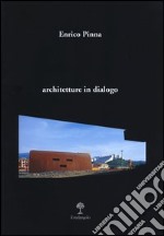 Architetture in dialogo. Ediz. illustrata