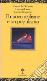 Il nuovo realismo è un populismo libro