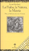 La fiaba, la natura, la matria. Pensare la decrescita con i Grimm libro