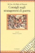 Consigli sugli stratagemmi di guerra. Testo arabo a fronte libro