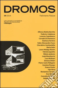 Dromos. Libro periodico di architettura (2014). Ediz. italiana e inglese. Vol. 4: Fallimento-Failure libro