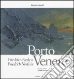 Friedrich Nerly a Portovenere. Estate 1828. Ediz. italiana e tedesca