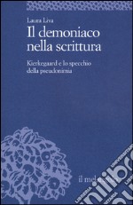 Il demoniaco nella scrittura. Kierkegaard e lo specchio della pseudonimia