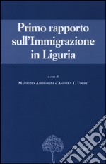 Primo rapporto sull'immigrazione in Liguria libro