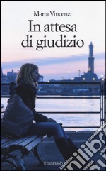 In attesa di giudizio libro