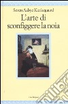 L'arte di sconfiggere la noia libro