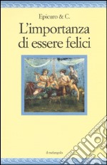 L'importanza di essere felici libro